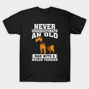 Never Underestimate an Old Man with Welsh Terrier T-Shirt